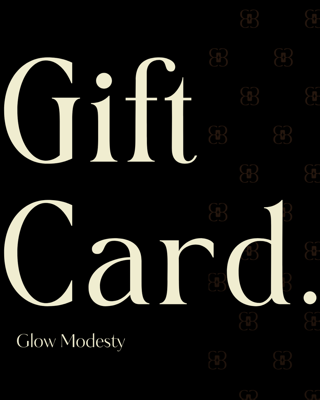 Glow Modesty - GIFT CARD
